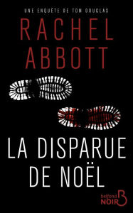 Title: La disparue de Noël, Author: Rachel Abbott