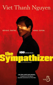 Title: Le sympathisant (The Sympathizer), Author: Viet Thanh Nguyen