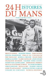 Title: 24 Histoires du Mans, Author: Jessica L. Nelson