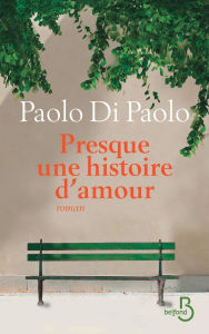 Title: Presque une histoire d'amour, Author: Paolo Di Paolo