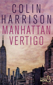 Title: Manhattan Vertigo, Author: Colin Harrison