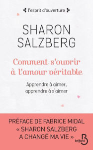 Title: Comment s'ouvrir à l'amour véritable, Author: Sharon Salzberg