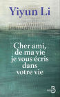 Cher ami, de ma vie je vous écris dans votre vie (Dear Friend, from My Life I Write to You in Your Life)