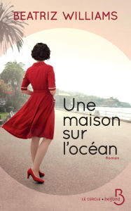 Title: Une maison sur l'océan, Author: Beatriz Williams