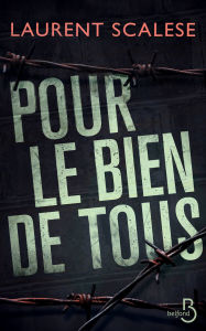 Title: Pour le bien de tous, Author: Laurent Scalese