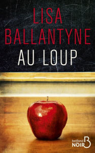 Title: Au loup, Author: Lisa Ballantyne