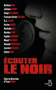 Title: Écouter le noir, Author: Barbara Abel