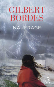 Title: Naufrage, Author: Gilbert Bordes