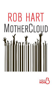 Title: MotherCloud, Author: Rob Hart