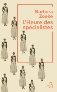 Title: L'Heure des spécialistes, Author: Barbara Zoeke