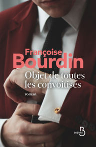 Title: Objet de toutes les convoitises - N. éd., Author: Françoise Bourdin