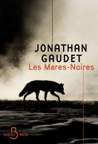 Title: Les Mares-Noires, Author: Jonathan Gaudet