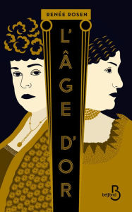 Title: L'Age d'or, Author: Renée Rosen