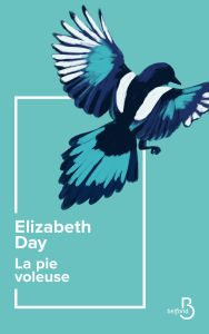 Title: La Pie voleuse, Author: Elizabeth Day