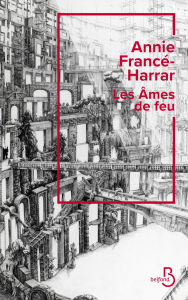 Title: Les Âmes de feu : une redécouverte exceptionnelle inédite en français !, Author: Annie Francé-Harrar