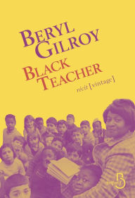 Title: Black Teacher, Author: Beryl Gilroy