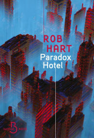 Title: Paradox Hotel, Author: Rob Hart