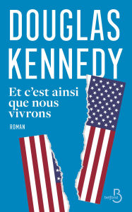 Title: Et c'est ainsi que nous vivrons, Author: Douglas Kennedy