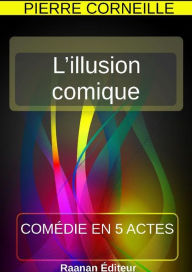 Title: L'illusion comique, Author: Pierre Corneille