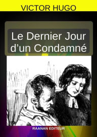 Title: Le Dernier Jour d'un condamné, Author: Victor Hugo