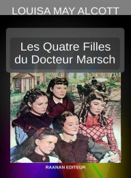 Title: Les Quatre Filles du docteur Marsch, Author: Louisa May Alcott