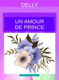 Title: Un amour de prince, Author: Delly