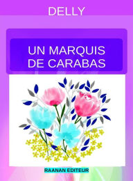 Title: Un marquis de Carabas, Author: Delly