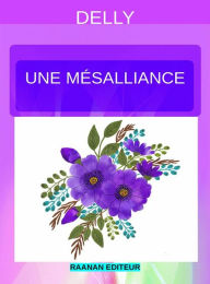 Title: Une mésalliance, Author: Delly