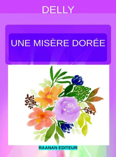 Une misère dorée