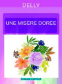 Une misère dorée