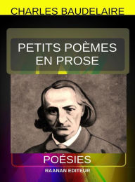 Title: Petits Poèmes en prose, Author: Charles Beaudelaire