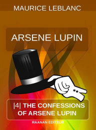 Title: The Confessions of Arsene Lupin, Author: Maurice Leblanc