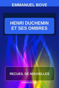 Title: Henri Duchemin et ses ombres, Author: Emmanuel Bove