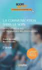 La communication dans le soin (2e édition): Hypnose médicale et techniques relationnelles