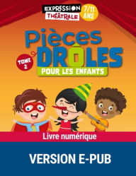Title: Pièces drôles pour les enfants - Tome 2 - 7-11 ans, Author: Jean-Luc Bétron