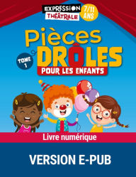 Title: Pièces drôles pour les enfants - Tome 1 - 7-11 ans, Author: Collectif