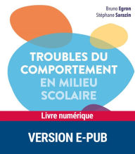 Title: Troubles du comportement en milieu scolaire, Author: Bruno Égron