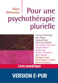 Title: Pour une psychothérapie plurielle, Author: Alain Delourme