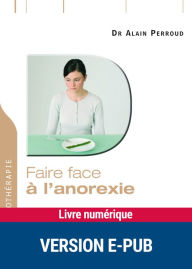 Title: Faire face à l'anorexie, Author: Alain Perroud