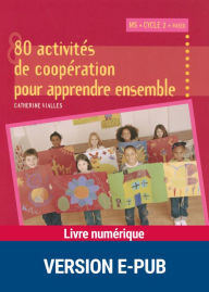 Title: 80 activités de coopération pour apprendre ensemble, Author: Catherine Vialles