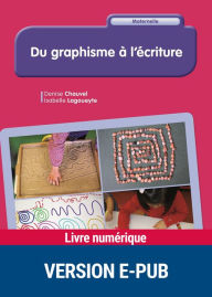 Title: Du graphisme à l'écriture, Author: Denise Chauvel