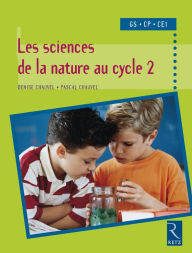 Title: Sciences de la nature au cycle 2, Author: Denise Chauvel