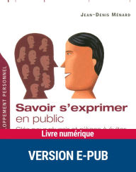 Title: Savoir s'exprimer en public, Author: Jean-Denis Ménard