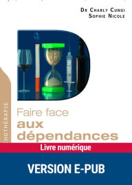 Title: Faire face aux dépendances, Author: Charly Cungi