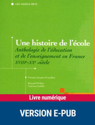 Title: Une histoire de l'école, Author: Renaud d' Enfert