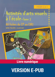 Title: Activités d'arts visuels à l'école - Tome 2, Author: Serge Paolorsi