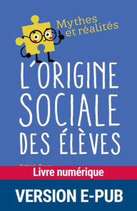 Title: L'origine sociale des élèves, Author: Patrick Rayou