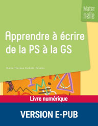 Title: Apprendre à écrire de la petite section à la grande section, Author: Marie-Thérèse Zerbato-Poudou