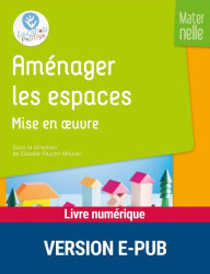 Title: Aménager les espaces - Mise en oeuvre, Author: Claudie Faucon Mejean