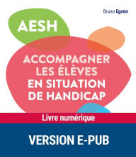 Title: AESH - Accompagner les élèves en situation de handicap, Author: Bruno Égron